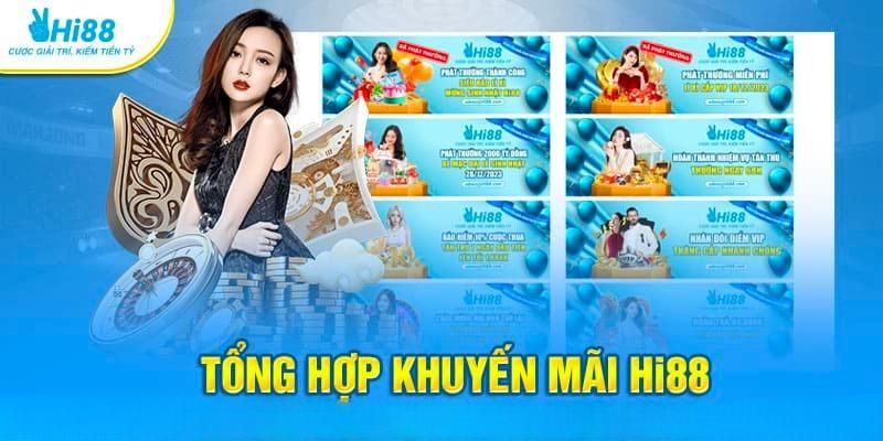 Khuyến Mãi Thành Viên Mới - Ưu Đãi Đặc Biệt Tại Nhà Cái Hi88 2 Tổng hợp sự kiện khuyến mãi dành cho tân thủ